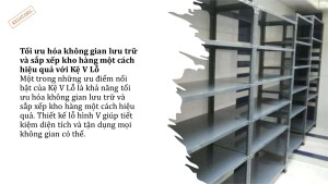 Ưu điểm của Kệ V Lỗ trong kho hàng (4)